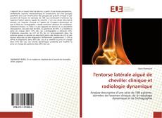 l'entorse latérale aiguë de cheville: clinique et radiologie dynamique kitap kapağı