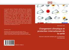 Buchcover von Changement climatique et protection internationale de la santé