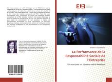 Copertina di La Performance de la Responsabilité Sociale de l’Entreprise