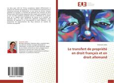 Capa do livro de Le transfert de propriété en droit français et en droit allemand 