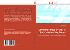 Capa do livro de Commande Floue Optimisée d’une MADA à Flux Orienté 