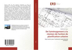 Copertina di De l'aménagement à la révision de l'action de planification urbaine