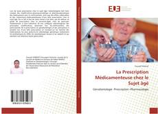 Couverture de La Prescription Médicamenteuse chez le Sujet âgé