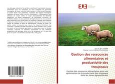 Gestion des ressources alimentaires et productivité des troupeaux的封面