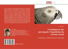 Capa do livro de L'intelligence des perroquets: l'hypothèse du cerveau social 