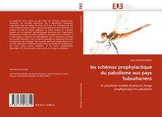 Buchcover von les schémas prophylactique du paludisme aux pays Subsahariens