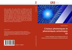 Bookcover of Cristaux photoniques et phononiques anisotropes 1D