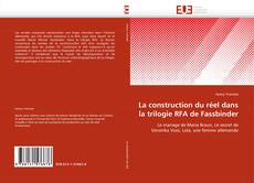 Buchcover von La construction du réel dans la trilogie RFA de Fassbinder