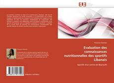 Buchcover von Evaluation des connaissances nutritionnelles des sportifs Libanais