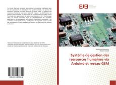 Bookcover of Système de gestion des ressources humaines via Arduino et réseau GSM