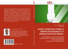 Bookcover of HUILES VÉGÉTALES PURES À PARTIR D'OLÉAGINEUX ET PRODUCTION ÉLECTRIQUE.