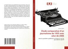 Copertina di Étude comparative d’un journalisme de 1955 avec celui de 2006
