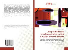 Borítókép a  Les spécificités du psychomotricien en lieu d'accueil enfants-parents - hoz