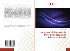Buchcover von Les facteurs influençant le choix d’une assurance Takaful en Tunisie