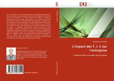 Bookcover of L'impact des T. I. C sur l'entreprise