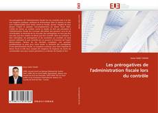 Capa do livro de Les prérogatives de l'administration fiscale lors du contrôle 