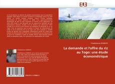 Capa do livro de La demande et l'offre du riz au Togo: une étude économétrique 