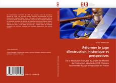 Borítókép a  Réformer le juge d'instruction: historique et perspectives - hoz