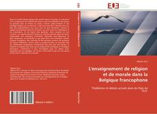 Capa do livro de L'enseignement de religion et de morale dans la Belgique francophone 