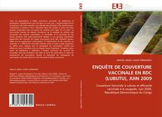 Обложка ENQUÊTE DE COUVERTURE VACCINALE EN RDC (LUBUTU), JUIN 2009