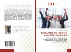 Portada del libro de LA RELANCE DU SYSTEME BANCAIRE CONGOLAIS