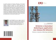 Portada del libro de Antenne a résonateur dialectiques application aux réseaux De telecoms