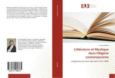 Bookcover of Littérature et Mystique dans l'Algérie contemporaine