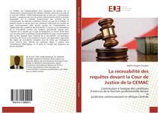 Copertina di La recevabilité des requêtes devant la Cour de Justice de la CEMAC
