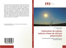 Fabrication de cellules solaires à base de silicium polycristallin kitap kapağı