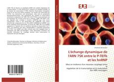 Bookcover of L'échange dynamique de l'ARN 7SK entre le P-TEFb et les hnRNP