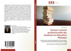 Bookcover of Évaluer l’activité professionnelle des étudiants en Education Physique