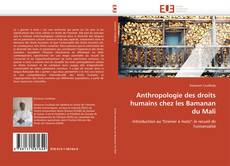Bookcover of Anthropologie des droits humains chez les Bamanan du Mali
