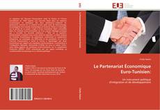 Couverture de Le Partenariat Économique Euro-Tunisien: