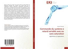 Bookcover of Commande du système à retard variable avec ou sans saturation