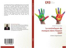 Bookcover of La contrefaçon de marques dans l'espace OAPI