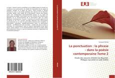 Capa do livro de La ponctuation : la phrase - dans la poésie contemporaine Tome 2 