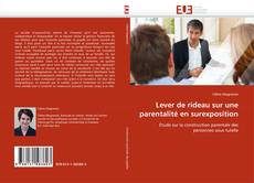 Bookcover of Lever de rideau sur une parentalité en surexposition