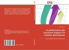 Buchcover von La performance des structures d'appui à la création d'entreprises