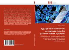 Typage de Pseudomonas aeruginosa chez des patients fibrose kystiques kitap kapağı