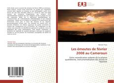 Capa do livro de Les émeutes de février 2008 au Cameroun 
