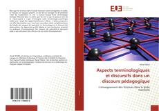 Bookcover of Aspects terminologiques et discursifs dans un discours pédagogique