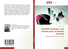 Capa do livro de Stabilité financière, une mission pour la Banque Centrale 