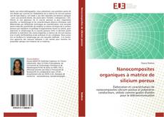 Bookcover of Nanocomposites organiques à matrice de silicium poreux