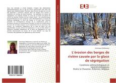 Buchcover von L’érosion des berges de rivière causée par la glace de ségrégation