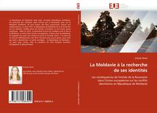 Bookcover of La Moldavie à la recherche de ses identités
