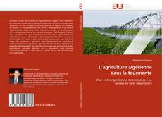 L'agriculture algérienne dans la tourmente kitap kapağı