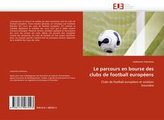 Capa do livro de Le parcours en bourse des clubs de football européens 