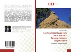 Couverture de Les Termites Ravageurs Des Cultures : Polymorphisme Enzymatique