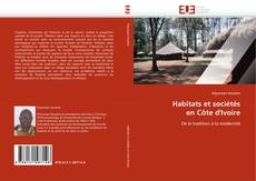 Buchcover von Habitats et sociétés en Côte d'Ivoire