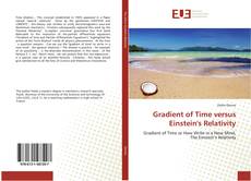 Couverture de Gradient of Time versus Einstein's Relativity